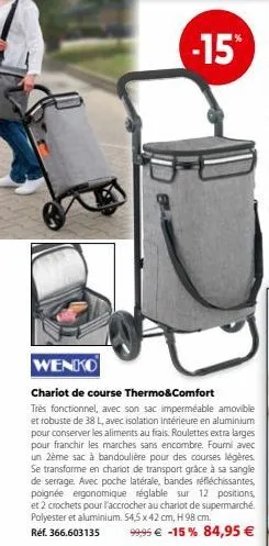 -15*  wenko  chariot de course thermo&comfort  très fonctionnel, avec son sac imperméable amovible et robuste de 38 l, avec isolation intérieure en aluminium pour conserver les aliments au frais. roul