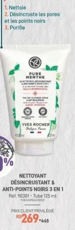 0  ⓡr  pure menthe  yves rocher  nettoyant désincrustant & anti-points noirs 3 en 1 réf. 90301-tube 125 ml mesopeauvo  prix client privilégie  r$269-445 