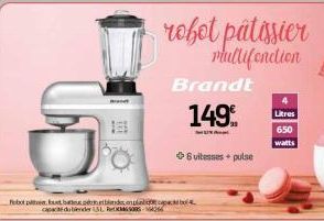 robot pâtissier multifonction  Brandt  149  +6 vitesses+ pulse  Litres  650  watts 