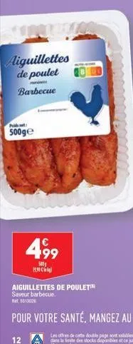 aiguillettes de poulet  barbecue  500ge  12  499  500g 