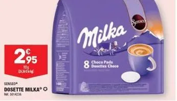 2,95  mig 16.34  senseo®  dosette milka  5014236  8  milka  choco pads  senser 
