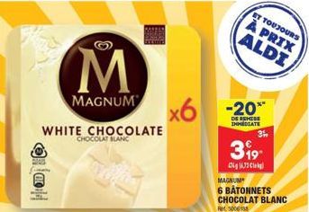 ⒸOH  WHITE CHOCOLATE  CHOCOLAT BLANC  M  MAGNUM  x6 -20%  DE REMISE IMMEDIATE  ET TOUJOURS  À PRIX ALDI  MAGNUM  6 BATONNETS CHOCOLAT BLANC  RM3006  3⁹9  04167 