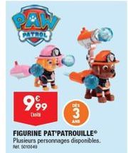 PATROL  999  D  3  W  FIGURINE PAT'PATROUILLEⓇ Plusieurs personnages disponibles. Pet 5010049 
