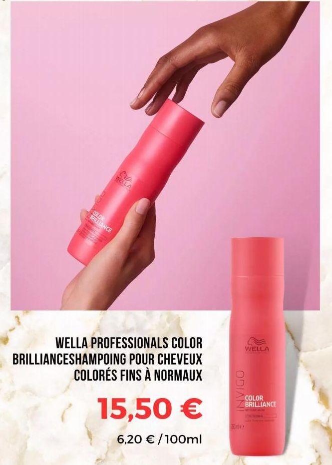 WELLA  COLOR BRILLIANCE  WELLA PROFESSIONALS COLOR BRILLIANCESHAMPOING POUR CHEVEUX COLORÉS FINS À NORMAUX  15,50 €  6,20 € / 100ml  ODIANI  WELLA  COLOR  BRILLIANCE  Bre  