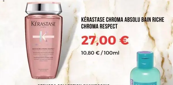 kérastase  pakis  briche chroma respect  kérastase chroma absolu bain riche chroma respect  27,00 €  10,80 € / 100ml  