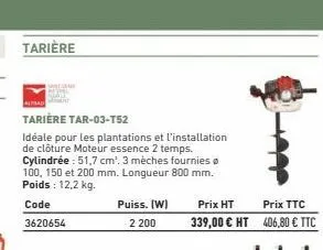 tarière  tarière tar-03-t52  idéale pour les plantations et l'installation de clôture moteur essence 2 temps. cylindrée : 51,7 cm³. 3 mèches fournies 100, 150 et 200 mm. longueur 800 mm. poids : 12,2 