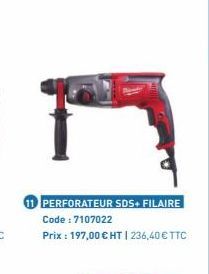 11 PERFORATEUR SDS+ FILAIRE Code: 7107022  Prix : 197,00 € HT | 236,40 € TTC 