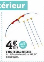 fo  5  and  L'ARC ET SES 3 FLÈCHES  Arc:59,5 cm, flèches: 44,5cm. ABS, PVC et polypropylene 