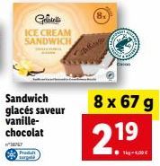WHEY  503  Galle ICE CREAM SANDWICH  HOME  glacés saveur vanille-chocolat  Produ  blas  Co  8 x 67 g  2.1⁹  19  1-4,00€ 