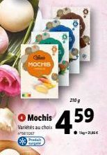 F  Clas  MOCHIS  O Mochis  Variétés au choix ²2367  Pradult  210 g  459  Tig-21,36€ 