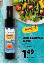 RIDAN U  Vinaigre alamique  inédit!  chez Lidl  Sauce balsamique au miel  250 ml  149  36-556€ 
