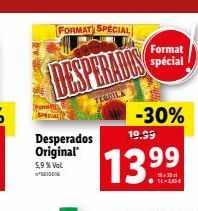 FORMAT SPECIAL  LErinnes  TIGUILA  Desperados Original  5,9 % Vol  *S610016  19.99  13.99  Format spécial  -30% 