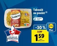 16  SALADETTES  TABOILE FORLEY  VOLAILLE FRANÇAISE  Produt frak  Taboulé au poulet (2)  ²6187  -30%  2.30  1.5⁹  59  LIDL  Plus 
