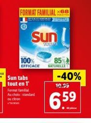 FORMAT FAMILIAL x68  PEACE RENFORC acons  100%  EFFICACE  Format familial Au choix: standard ou citron  Sun  YOUTH  85%  NATURELLE  -40%  10.99  6.59 