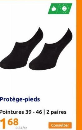 Protège-pieds  Pointures 39-46 | 2 paires  0.84/st  Y  Consulter 