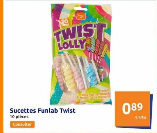 10  Consulter  Sucettes Funlab Twist  10 pièces  TWIST LOLLY  he  FLAVOURS  MIXED FRUIT STRAWBER EBERRY CRAPE PINEAPPE  089  8.9/kg 