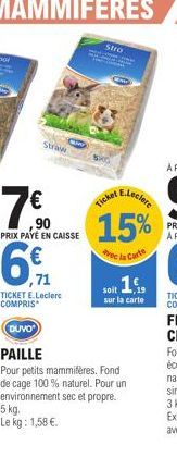 Straw  PRIX PAYÉ EN CAISSE  6  ,71  TICKET E.Leclerc  COMPRIS  Stro  SHO  E.Leclere  Ticket  15%  e la Carte  soit, 19 sur la carte 