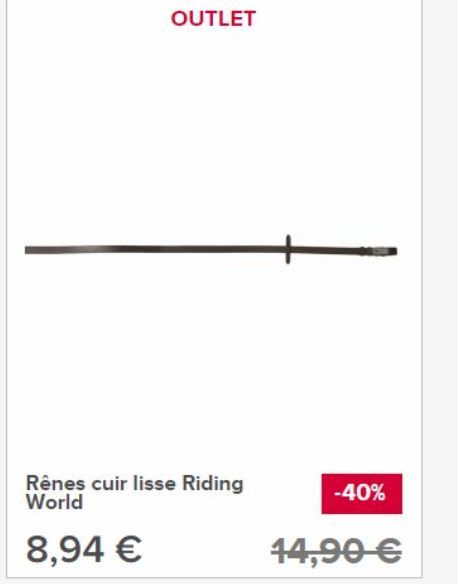 OUTLET  Rênes cuir lisse Riding World  8,94 €  -40%  14,90 € 