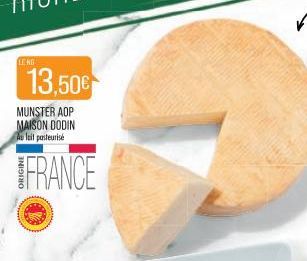 LENG  13,50€  MUNSTER AOP MAISON DODIN Au lait pasteurisé  FRANCE 