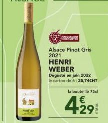 PAT CAS  UNIQUEMENT CHEE METRO  Alsace Pinot Gris 2021  HENRI  WEBER  Dégusté en juin 2022 le carton de 6: 25,74CHT  la bouteille 75cl  €  4291 