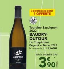 LA CHAPINIÈRE  Touraine Sauvignon 2022  BAUDRY-DUTOUR La Chapinière Dégusté en février 2023 le carton de 6: 23,40€HT  soit la bouteille 75d  € 90 