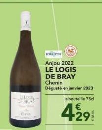 ULOGE DEBRAY  Te Vine  Anjou 2022 LE LOGIS DE BRAY Chenin  Dégusté en janvier 2023 la bouteille 75c  4291 