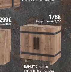 178€  Eco-part. incluse 2,80€  BAHUT 2 portes L80 x H80 x P 40 cm 