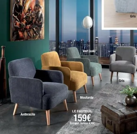 anthracite  vert kaki  moutarde  le fauteuil  159€  éco-part, incluse 4,30€  gris  gris 