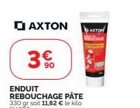 AXTON  3  ENDUIT  REBOUCHAGE PÂTE 330 gr soit 11,82 € le kilo 114098  AXTON 