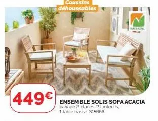 449€ ensembles  naterial  solis sofa acacia canapé 2 places. 2 fauteuils, 1 table basse. 315663 