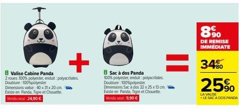 Valise Cabine Panda  2 roues 100% polyester, enduit: polyacrilates.  Doublure: 100% polyester  Dimensions valise: 40 x 31 x 20 cm.  Existe en Panda, Tigre et Chouette. Vendu seul: 24,90 €  +  8 Sac à 