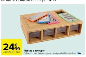 2499  la planche avec rapes  planche à découper  en bambou, avec bacs de triage en plastique et différentes rapes 