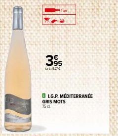 1 an  395  LeL:5.27€  8 I.G.P. MÉDITERRANÉE  GRIS MOTS 75 d 