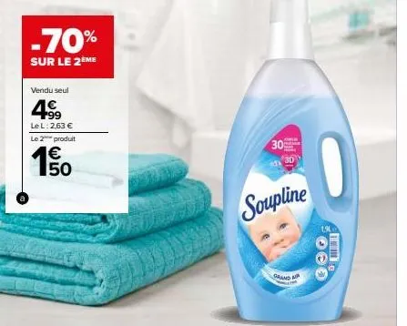 -70%  sur le 2ème  vendu seul  499  le l: 2,63 €  le 2 produit  150  30  soupline  grand  1.96  000 