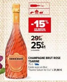 isaring  -15%  de remise immediate  29%  25₁  la bout  champagne brut rose tsarine  75 d.  existe aussi en brut  "tsarine solium ter cru" à 31,90 € 