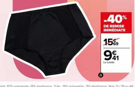 .40%  de remise immédiate  15%9 91  la culotte 