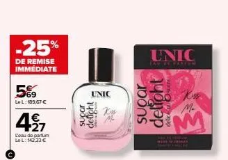 -25%  de remise immédiate  5%  le l: 189,67 €  €  427  l'eau de parfum lel: 142.33 €  sugar  defight  unic  unic  lan de fakerm  supar delight  delice sucte  m  m 