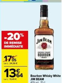 -20%  DE REMISE IMMÉDIATE  17%  Le L: 24,36 €  1364  Le L: 19,49 €  JIM BEAM  ESTRAT  BOURBON  ISAY  Bourbon Whisky White  JIM BEAM  40% vol., 70 cl 