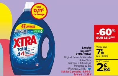 47 LAVAGES  XTRA  Total 4+1  SOIT  0,11€ Le lavage  RECCUBLE  XTRA TOTAL Original, Savon de Marseille  & Aloe Vera, Fraicheur + Anti-odeurs, Printemps ou Été, 47 lavages, 2,115 L-Soit les 2 produits: 