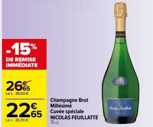 -15%  DE REMISE IMMÉDIATE  26€  Le L: 35,53 €  225  Le L: 30,20 €  Champagne Brut Millésime Cuvée spéciale NICOLAS FEUILLATTE 75 cl.  5613  NF 