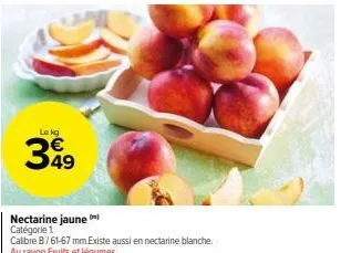 le kg  349  nectarine jaune catégorie 1 