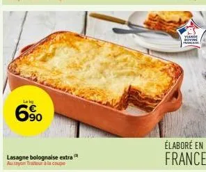 leky  6⁹0  lasagne bolognaise extra  au rayon traiteur à la coupe  viande dovins  franc 