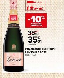 2021  -1760  Lanson  13am  -10%  DE REMISE IMMEDIATE  38% 3501  La bout  CHAMPAGNE BRUT ROSE LANSON LE ROSÉ Blanc, 75 d. 