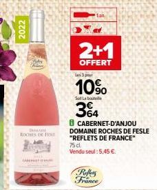 2022  INADE  ROCHES DE FISHE  CABERNET  2+1  OFFERT  les pour  10%  SofLabou  34  CABERNET-D'ANJOU  DOMAINE ROCHES DE FESLE "REFLETS DE FRANCE"  75 cl.  Vendu seul: 5,45 €  Reflets  France 