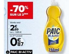 -70%  SUR LE 2 ME  Vendu se  29  Le L: 3,85 € Le 2 produt  097  PAIC BI-ACTIV  PAIC  Bi-Activ  FREKRE DRO  750ml 