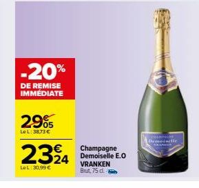-20%  DE REMISE IMMÉDIATE  29%  Le L: 38,73 €  2324 324  Le L: 30,99 €  Champagne VRANKEN Brut, 75 d 