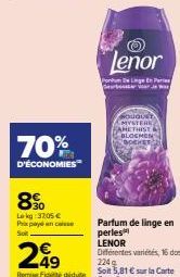 70%  D'ÉCONOMIES  Lenor  AHETHIST  8%  Lekg:37,05 €  Prix payé en casse Parfum de linge en  Soit  perles  LENOR 