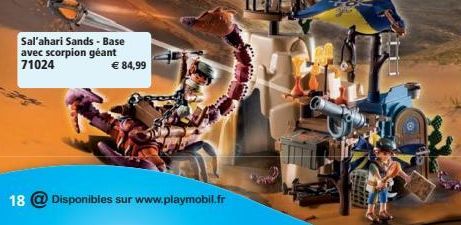 Sal'ahari Sands - Base avec scorpion géant 71024  € 84,99  18 @ Disponibles sur www.playmobil.fr  Go  WWW 