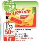 50  SIL  1,59 -50%  RACOtte  Cracotte au Froment LU  Le paquet 250 g Soit le kg: 6,36 €  S:46  EHF. 