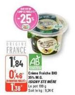 SEVER COPTEPEELITE  -25%  ORIGINE FRANCE  184 AB  0,46 Crème Fraiche B10  35% M.G.  138 Le pot 195  ISIGNY STE MERE  Soit le kg: 9,24 €  